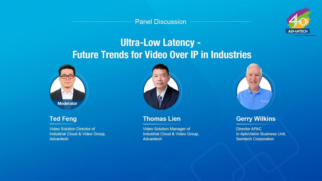 [Sector Keynote] Panel Discussion: Ultra-Low Latency - The Future Trend for Video Over IP in Industries | 2023 IIoT WPC